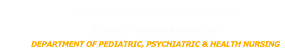 Department of Pediatric, Psychiatric , Health Nursing
